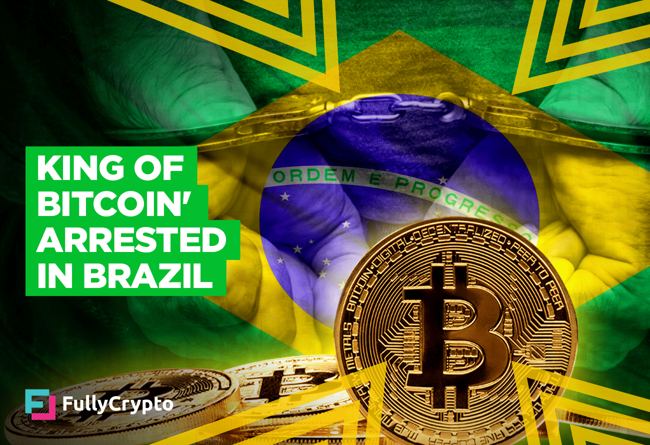 King-of-Bitcoin_-Arrested-in-Brazil-Over-300-Million-Scam